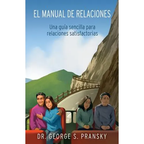 El manual de relaciones: Una guia sencilla para relaciones satisfactorias - Paperback