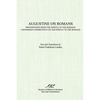 Augustine on Romans: Propositions from the Epistle to the Romans/i and /iUnfinished Commentary on the Epistles to the Romans - Paperback