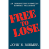 Free to Lose: An Introduction to Marxist Economic Philosophy - Paperback