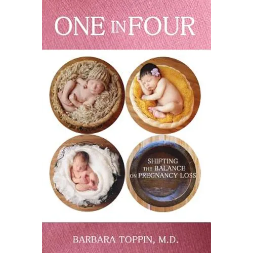 One in Four: Shifting the Balance on Pregnancy Loss - Paperback
