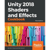 Unity 2018 Shaders and Effects Cookbook: Transform your game into a visually stunning masterpiece with over 70 recipes - Paperback