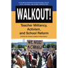 Walkout!: Teacher Militancy, Activism, and School Reform - Paperback