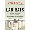 Lab Rats: Tech Gurus, Junk Science, and Management Fads--My Quest to Make Work Less Miserable - Paperback