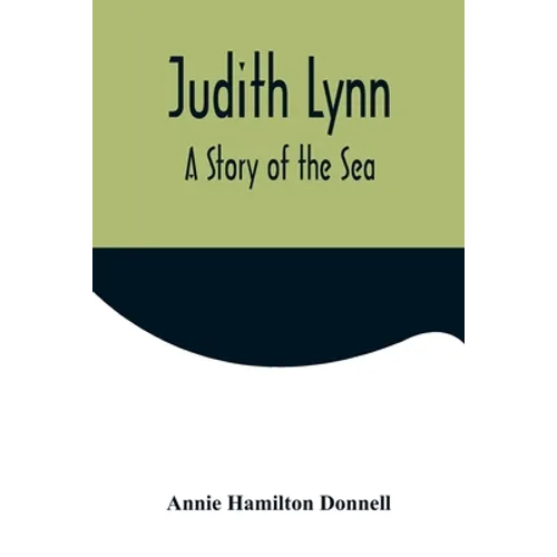 Judith Lynn: A Story of the Sea - Paperback