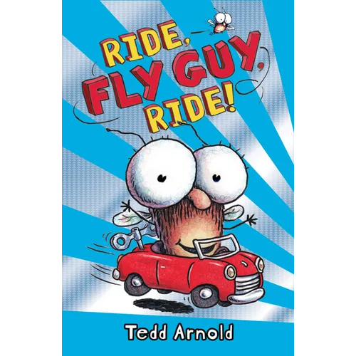Ride, Fly Guy, Ride! (Fly Guy #11): Volume 11 - Hardcover