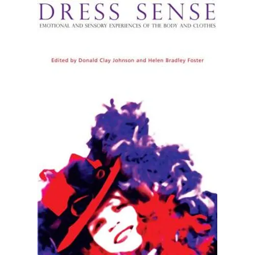 Dress Sense: Emotional and Sensory Experiences of the Body and Clothes - Paperback