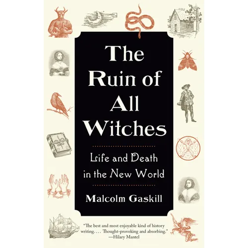 The Ruin of All Witches: Life and Death in the New World - Paperback