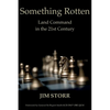 Something Rotten: Land Command in the 21st Century - Paperback