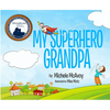 My Superhero Grandpa - Hardcover