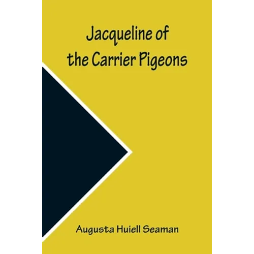 Jacqueline of the Carrier Pigeons - Paperback