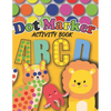 Dot Markers Activity Book: : Cute Animals and Alphabet - Gift For Kids Ages 1-3, 2-4, 3-5, Baby, Toddler, Preschool, ... Art Paint Daubers Kids A - Paperback