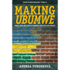 Making Ubumwe: Power, State and Camps in Rwanda's Unity-Building Project - Paperback