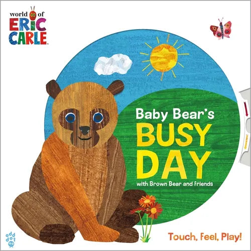Baby Bear's Busy Day with Brown Bear and Friends (World of Eric Carle): An Interactive Board Book with a Spinning Wheel Cover, Push & Pull Tabs, and T - Board Book