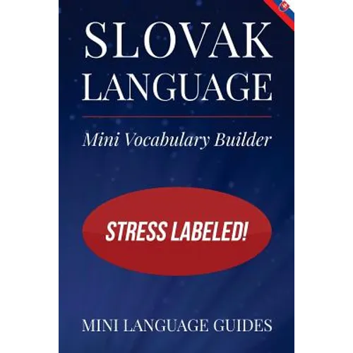 Slovak Language Mini Vocabulary Builder: Stress Labeled! - Paperback