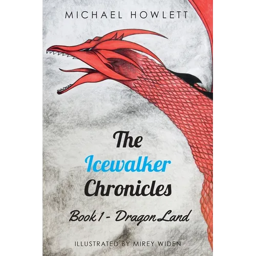 The Icewalker Chronicles Book 1 - Dragon Land - Paperback