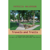 Travels and Trails: A Historical Tour Guide to West Las Vegas and Montezuma, New Mexico - Paperback