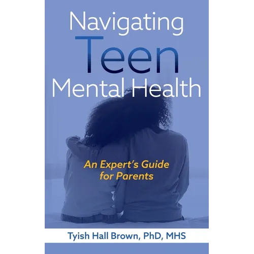 Navigating Teen Mental Health - Paperback