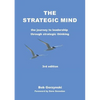 The Strategic Mind: The Journey to Leadership through Strategic Thinking - Paperback