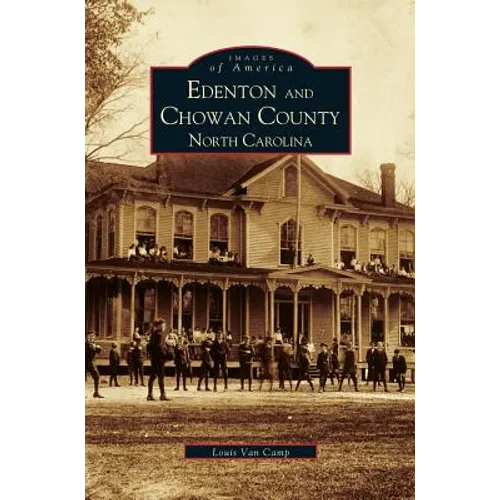 Edenton and Chowan County, North Carolina - Hardcover