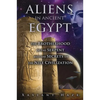 Aliens in Ancient Egypt: The Brotherhood of the Serpent and the Secrets of the Nile Civilization - Paperback