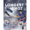 The Longest Shot: How Larry Kwong Changed the Face of Hockey - Hardcover