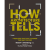 How Architecture Tells: 9 Realities That Will Change the Way You See - Hardcover