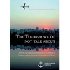 The Tourism we do not talk about. A study on Sexual Exploitation of Children in Tourism, with a focus on Argentina and Brazil - Paperback