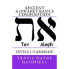 Ancient Alphabet Basics Combination: Levels 1-3 Aramaic - Paperback