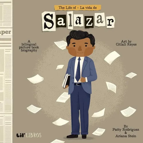 The Life of / La Vida de Salazar: A Bilingual Picture Book Biography - Board Book