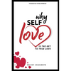 Why Self-love is The Key to True Love: A true story of love, passion, heartache, loss, self-discovery, and the lessons learned along the way. - Paperback