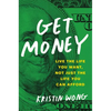 Get Money: Live the Life You Want, Not Just the Life You Can Afford - Paperback