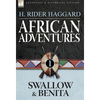 African Adventures: 1-Swallow & Benita - Hardcover