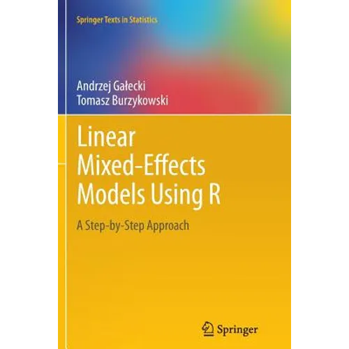 Linear Mixed-Effects Models Using R: A Step-By-Step Approach - Paperback