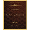 Ecclesiasticus: From The Apocrypha Printed In 1611 - Paperback