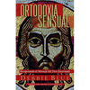 Ortodoxia Sensual: Recuperando el Mensaje del Dios Encarnado - Paperback