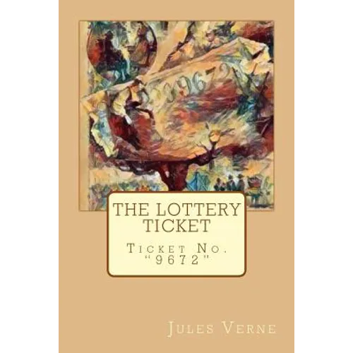 The Lottery Ticket: Ticket No. "9672" - Paperback