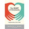 The Heart of Christianity: Rediscovering a Life of Faith - Paperback