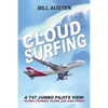 ClOUD SURFING: A 747 Jumbo Pilots View, Flying Stories, Scary, Sad and Funny: - Paperback