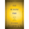 Flee, Be Silent, Pray: Ancient Prayers for Anxious Christians - Paperback