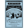 The Manufacture of Liquors and Preserves - Translated from the French - Paperback