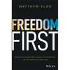 Freedom First: Escape the Income Trap, Unlock Your Potential and Be Financially Free, Now - Paperback