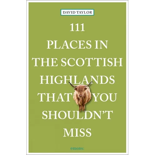 111 Places in the Scottish Highlands That You Shouldn't Miss - Paperback