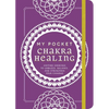 My Pocket Chakra Healing: Anytime Exercises to Unblock, Balance, and Strengthen Your Chakras - Paperback