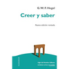 Creer y saber: O la filosofía-de-la-reflexión de la subjetividad en la plenitud de sus formas como filosofía de Kant, de Jacobi y de Fichte - Paperback