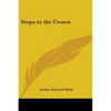 Steps to the Crown - Paperback