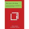Dan Leno, His Book: A Volume of Frivolities Autobiographical, Historical, Philosophical, Anecdotal, and Nonsensical (1899) - Paperback