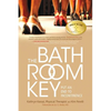 The Bathroom Key: Put an End to Incontinence - Paperback