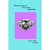 What you may not know about diamonds - Paperback