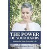 The Power Of Your Hands: Mudras For Your Everyday Life - Paperback