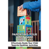 Parenting Your Video Game Addict Kid: Effectively Guide Your Child Towards Healthier Activities: Video Game Addiction Treatment - Paperback